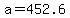 +a+=+452.6+