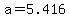 +a+=+5.416+