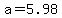 +a+=+5.98+