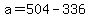 +a+=+504+-+336+