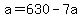 +a+=+630+-+7a+