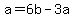 +a+=+6b+-+3a+