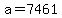 +a+=+7461+