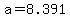 +a+=+8.391+