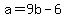 +a+=+9b+-+6+