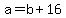 +a+=+b+%2B+16+