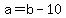 +a+=+b+-+10+
