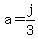 +a+=+j%2F3+