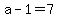 +a+-+1+=+7+