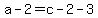 +a+-+2+=+c+-+2+-+3+