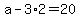 +a+-+3%2A2+=+20+