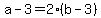 +a+-+3+=+2%2A%28+b+-+3+%29+