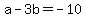 +a+-+3b+=+-10+