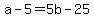 +a+-+5+=+5b+-+25+