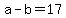 +a+-+b+=+17+