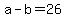+a+-+b+=+26+
