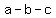 +a+-+b+-+c+