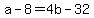 +a-+8+=+4b+-+32+