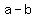 +a-b+