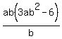 +ab%283ab%5E2+-+6%29%2F+b+