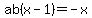 +ab%28x-1%29+=+-x+