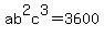 +ab%5E2c%5E3+=+3600+