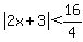 +abs%282x%2B3%29%3C16%2F4