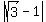 +abs%28sqrt%28+3+%29-1%29+