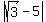 +abs%28sqrt%283%29-5%29+