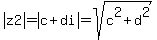 +abs%28z2%29+=+abs%28c%2Bdi%29+=+sqrt%28c%5E2%2Bd%5E2%29+