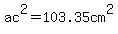 +ac%5E2=103.35cm%5E2