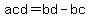 +acd+=+bd+-+bc%29+