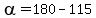 +alpha+=+180+-+115+