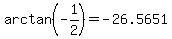 +arctan%28+-1%2F2+%29+=+-26.5651+