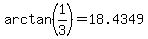 +arctan%28+1%2F3%29+=+18.4349+