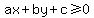 +ax%2Bby%2Bc%3E=0+