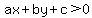 +ax%2Bby%2Bc%3E0+