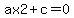 +ax2%2B+c+=0+