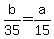 +b%2F35+=+a%2F15+