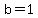 +b=1