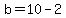 +b=10-2