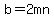 +b=2mn+