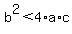 +b%5E2+%3C+4%2Aa%2Ac+