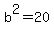 +b%5E2+=+20