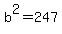 +b%5E2+=+247+