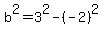 +b%5E2+=+3%5E2+-+%28-2%29%5E2+