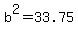 +b%5E2+=+33.75+