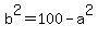 +b%5E2+=100-a%5E2