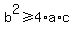 +b%5E2+%3E=+4%2Aa%2Ac+