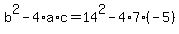 +b%5E2+-+4%2Aa%2Ac+=+14%5E2+-+4%2A7%2A%28-5%29+